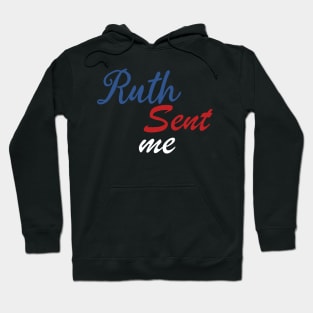 Ruth Sent Me Vote 2020 Hoodie